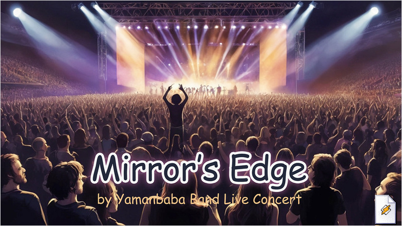 Mirror’s Edge (Yamanbaba Band Live Concert)