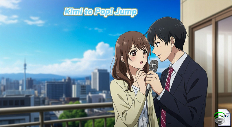 Kimi to Pop! Jump(Electro Pop)