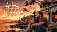 Ashes Over Lahaina(Island Folk Ballad)